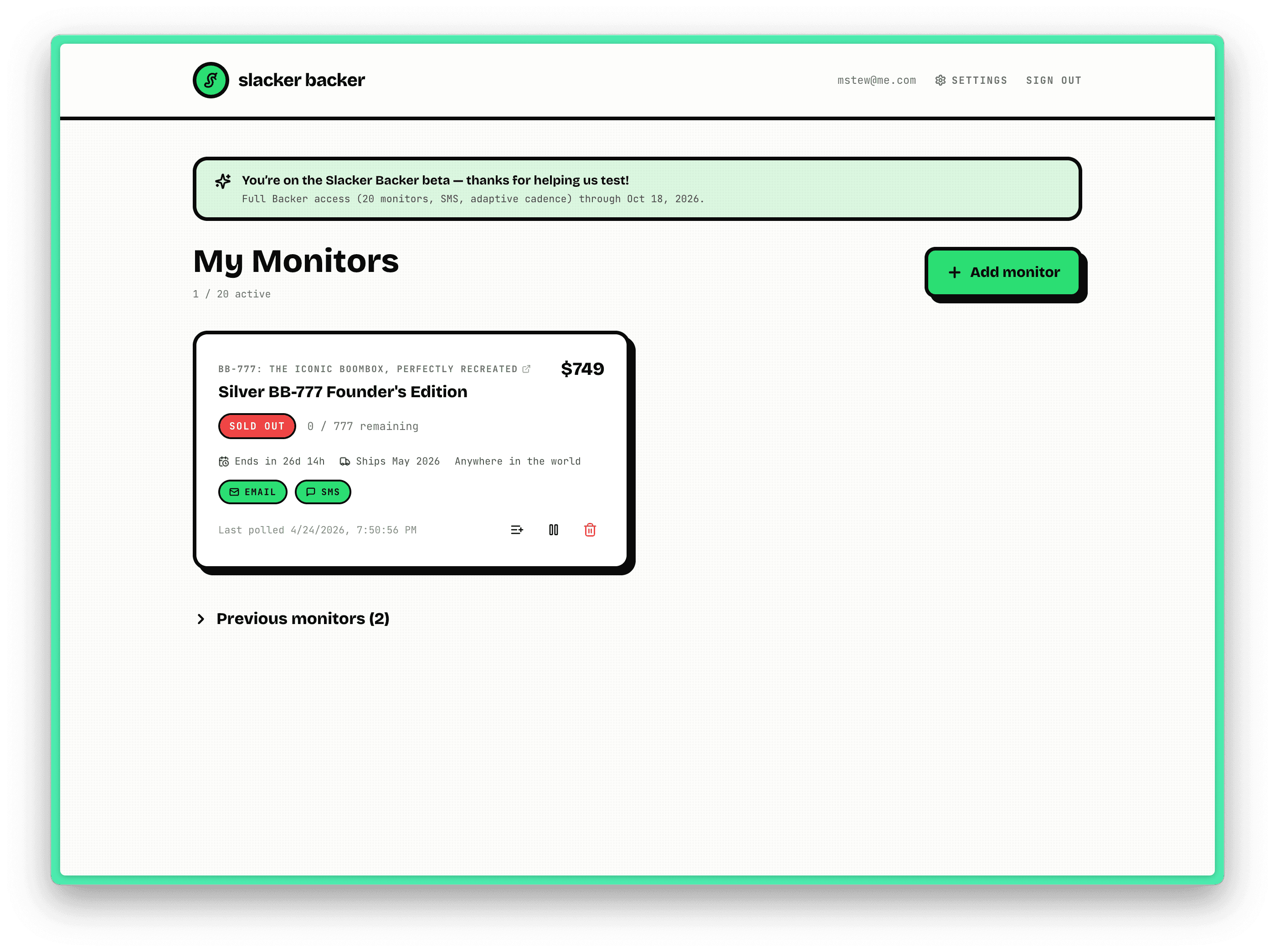 Dashboard view with one active monitor card, showing two state-pill chips: an EMAIL chip and an SMS chip, both in green/active state. Underneath the card is a Previous monitors section with a count.